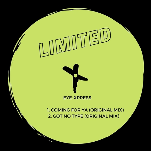 Eye-Xpress - Coming For Ya EP [TLT031]